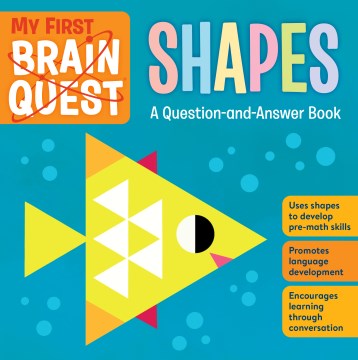 Shapes - A Question-And-Answer Book (Brain Quest Board Books) (BRDBK) - MPHOnline.com