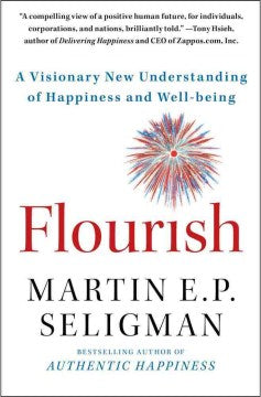 Flourish: A Visionary New Understanding of Happiness and Well-being - MPHOnline.com