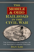 The Mobile & Ohio Railroad in the Civil War - MPHOnline.com