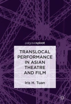 Translocal Performance in Asian Theatre and Film - MPHOnline.com