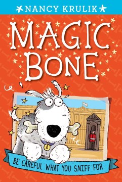 Be Careful What You Sniff For 7-9 Years (Magic Bone #1) - MPHOnline.com