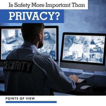 Is Safety More Important Than Privacy? - MPHOnline.com