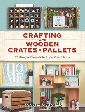 Crafting With Wooden Crates and Pallets - MPHOnline.com