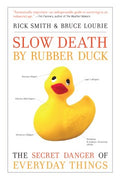 Slow Death by Rubber Duck - MPHOnline.com