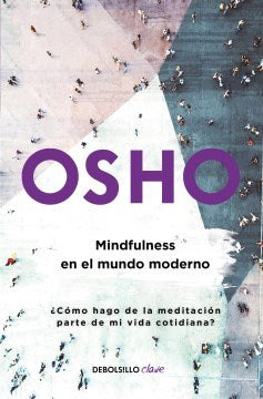 Mindfulness en el mundo modern / Mindfulness in the Modern World - MPHOnline.com