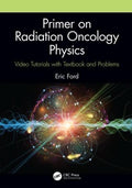 Primer on Radiation Oncology Physics - MPHOnline.com