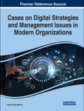 Cases on Digital Strategies and Management Issues in Modern Organizations - MPHOnline.com