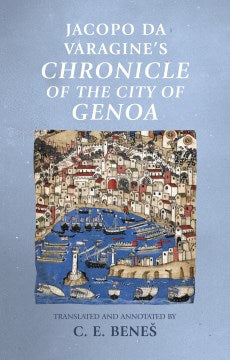 Jacopo Da Varagine's Chronicle of the City of Genoa - MPHOnline.com