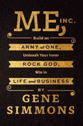 Me, Inc.: Build an Army of One, Unleash Your Inner Rock God, Win in Life and Business - MPHOnline.com