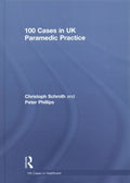 100 Cases in UK Paramedic Practice - MPHOnline.com