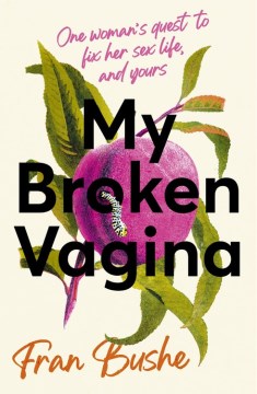 My Broken Vagina - MPHOnline.com