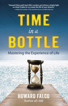 Time in a Bottle - Mastering the Experience of Life - MPHOnline.com