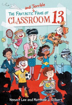 The Fantastic and Terrible Fame of Classroom 13 - MPHOnline.com