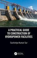 A Practical Guide to Construction of Hydropower Facilities - MPHOnline.com