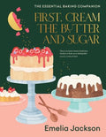 First, Cream the Butter and Sugar - MPHOnline.com