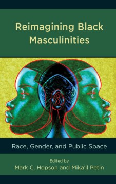 Reimagining Black Masculinities - MPHOnline.com