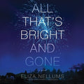 All That?s Bright and Gone - MPHOnline.com