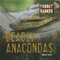 Deadly Anacondas - MPHOnline.com