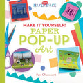 Make It Yourself! Paper Pop-Up Art - MPHOnline.com