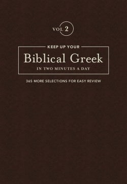 Keep Up Your Biblical Greek in Two Minutes a Day - MPHOnline.com