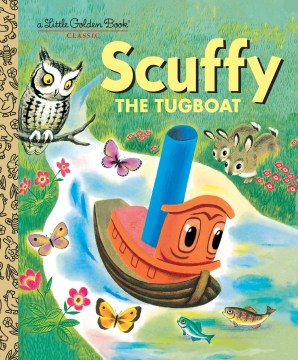 Scuffy the Tugboat and His Adventures Down the River (A Little Golden Book) - MPHOnline.com