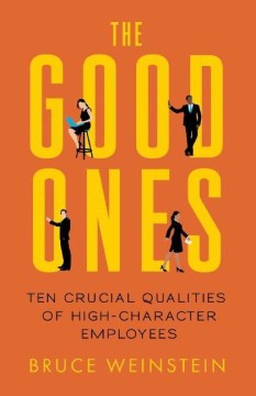 The Good Ones: Ten Crucial Qualities of High-Character Employees - MPHOnline.com