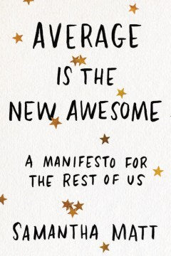 Average is the New Awesome - MPHOnline.com