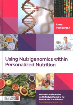 Using Nutrigenomics Within Personalized Nutrition - MPHOnline.com