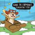 Bunk the Chipmunk's Quarantine Story - MPHOnline.com