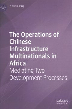 The Operations of Chinese Infrastructure Multinationals in Africa - MPHOnline.com