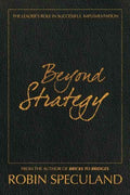 BEYOND STRATEGY:THE LEADER`S ROLE IN SUCCESSFUL IMPLEMENTATI - MPHOnline.com