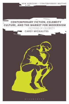 Contemporary Fiction, Celebrity Culture, and the Market for Modernism - MPHOnline.com