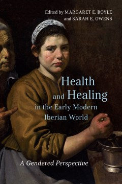 Health and Healing in the Early Modern Iberian World - MPHOnline.com