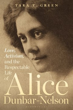 Love, Activism, and the Respectable Life of Alice Dunbar-nelson - MPHOnline.com