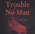 Trouble No Man - MPHOnline.com