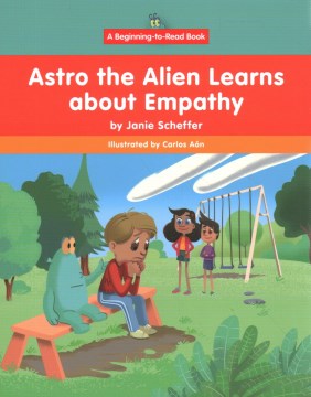 Astro the Alien Learns About Empathy - MPHOnline.com