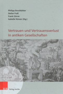 Vertrauen und Vertrauensverlust in antiken Gesellschaften - MPHOnline.com