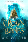 Crown Of Bones (Amassia #1) - MPHOnline.com