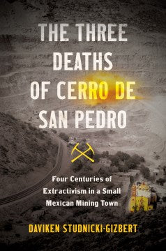 The Three Deaths of Cerro de San Pedro - MPHOnline.com