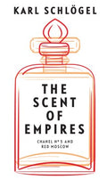 The Scent of Empires: Chanel No. 5 and Red Moscow - MPHOnline.com