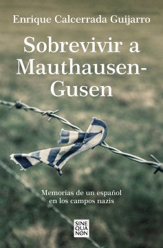 Sobrevivir a Mauthausen-Gusen/ Surviving Mauthausen-Gusen - MPHOnline.com