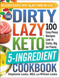 The Dirty, Lazy, Keto 5-Ingredient Cookbook - MPHOnline.com