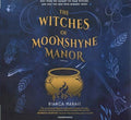 The Witches of Moonshyne Manor - MPHOnline.com