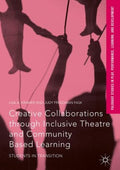 Creative Collaborations Through Inclusive Theatre and Community Based Learning - MPHOnline.com