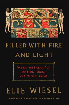 Filled with Fire and Light : Portraits and Legends from the Bible, Talmud, and Hasidic World - MPHOnline.com