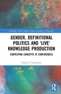 Gender, Definitional Politics and 'Live' Knowledge Production - MPHOnline.com