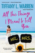 All the Things I Meant to Tell You - MPHOnline.com