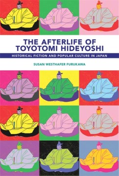 The Afterlife of Toyotomi Hideyoshi - MPHOnline.com