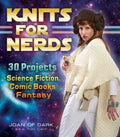 Knits for Nerds - 30 Projects: Science Fiction, Comic Books, Fantasy  (Original) - MPHOnline.com