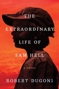 The Extraordinary Life of Sam Hell - MPHOnline.com